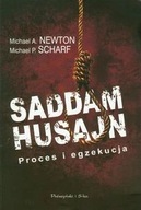 Saddam Husajn Proces i egzekucja Michael A. Newton biografia ksiazka