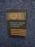ANALIZA DZIEŁA LITERACKIEGO W SZKOLE /NAUKA UTWORY ESTETYKA FABUŁA JĘZYK