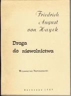 Friedrich von HAYEK DROGA DO NIEWOLNICTWA samizdat