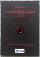 Testowanie w praktyce. Studium przypadków - Karolina Zmitrowicz