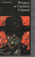 Witajcie w ciężkich Czasach - E L Doctorow