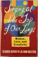 SINGING AT THE TOP OF OUR LUNGS - Claudia Bepko, Jo-Ann Krestan