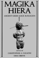 Magika Hiera: Ancient Greek Magic & Religion: Ancient Greek ,Christopher A.