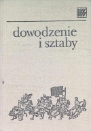 Dowodzenie i sztaby tom 1 Jan Orzechowski