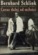 Coraz dalej od miłości Bernhard Schlink
