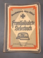 Frontsoldaten-Liederbuch – Śpiewnik organizacji „Der Stahlhelm” – 1924 r.