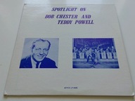 BOB CHESTER AND TEDDY POWELL - SPOTLIGHT ON BOB CHESTER AND TEDDY POWELL
