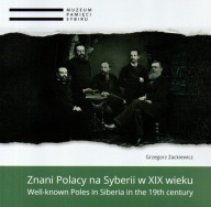 Znani Polacy na Syberii w XIX wieku