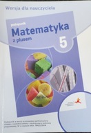 Matematyka z plusem 5 książka nauczyciela GWO testy sprawdziany