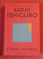 KLARA I SŁOŃCE Ishiguro Kazuo ALBATROS 2021 TWARDA Laureat Nagrody Nobla