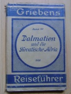 DALMACJA I CHORWACKI ADRIATYK -PRZEWODNIK 1928 rok