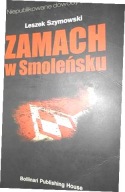 Zamach w Smoleńsku Leszek Szymowski A12