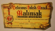 ETYKIETA - Maliniak - MIÓD PITNY - Delicious Polish Mead