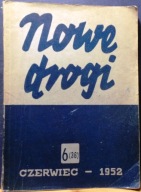NOWE DROGI 06. [36.] Czerwiec 1952 (VII Plenum KC PZPR czerwiec 1952 r.)