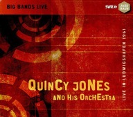 CD - QUINCY JONES AND HIS ORCHESTRA -'LIVE IN LUDWIGSHAFEN 1961' -jak nowa