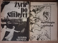 ŻYCIE PO ŚMIERCI + ASTROLOGIA I POLITYKA - Leszek Szuman