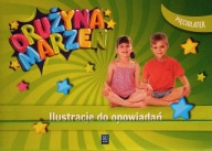 Drużyna marzeń Pięciolatek Ilustracje do opowiadań Praca zbiorowa