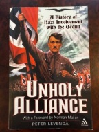 UNHOLY ALLIANCE A History of Nazi Involvement with the Occult P. Levenda