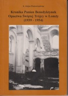 Kronika Panien Benedyktynek Opactwa Świętej Trójcy w Łomży 1939-1954 ; jn