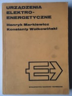 Urządzenia elektroenergetyczne Henryk Markiewicz Konstanty Wołkowiński