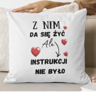 Poduszka na Walentynki, z nim da się żyć
