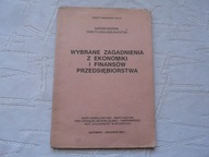 ZAGADNIENIA Z EKONOMII I FINANSÓW PRZEDSIĘBIORSTWA