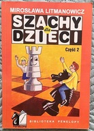 SZACHY DLA DZIECI. CZĘŚĆ 2 – MIROSŁAWA LITMANOWICZ