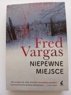 Niepewne miejsce Fred Vargas
