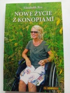Nowe życie z konopiami Elisabeth Bye NOWA