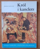 Król i kanclerz Stanisław Grzybowski