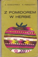Z pomidorem w herbie A.Goszczyńska i in.