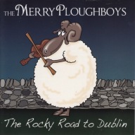 The Merry Ploughboys - 2010 - The Rocky Road To Dublin - CD