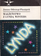 MAŁŻEŃSTWO Z LYNDĄ WINTERS JANUSZ ODROWĄŻ-PIENIĄŻEK