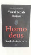 HOMO DEUS KRÓTKA HISTORIA JUTRA YUVAL NOAH HARARI
