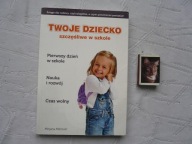 TWOJE DZIECKO SZCZĘŚLIWE W SZKOLE