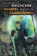 HANDEL w ZAGROŻENIU Elizabeth MOON