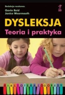 Dysleksja Teoria i praktyka Gavin Reid UNIKAT