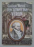 Ten dziwny pan Veron - Claudine Wayser NOWA NIECZYTANA