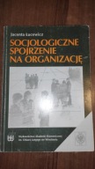 Socjologiczne spojrzenie na organizację Łucewicz