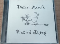 Dusza i Mercik - Pies od Luizy cd Śmierć Kliniczna unikat