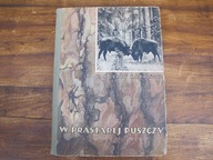 KARPIŃSKI_W Prastarej Puszczy_Nasza Księgarnia 1955 r