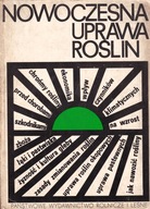 Nowoczesna uprawa roślin praca zbiorowa Radomski, Stelmach i inni