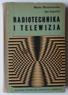 Radiotechnika i telewizja - Maria Maruszewska i Jan Sawicki