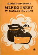Mleko i sery w naszej kuchni Celczyńska
