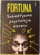 Subiektywna psychologia biznesu - Paweł Fortuna