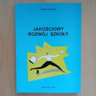 Stefan Wlazło - Jakościowy rozwój szkoły