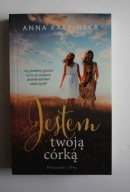 Jestem twoją córką - Anna Karpińska