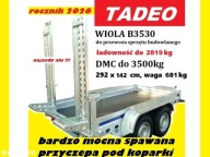 PRZYCZEPA Wiola B3530 3,5t 3500kg pod koparkę sprzęt budowlany wozidło