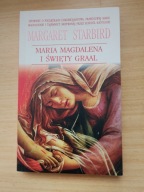 Maria Magdalena i Święty Graal Margaret Starbird