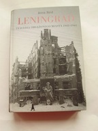 Leningrad Tragedia oblężonego miasta 1941-1944 Anna Reid